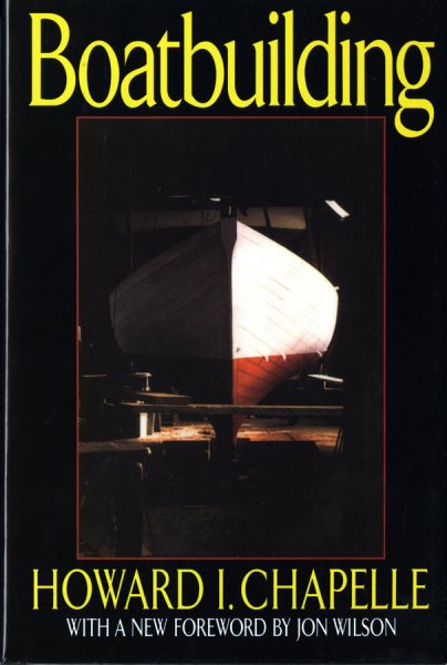 Boatbuilding: A Complete Handbook of Wooden Boat Construction cover