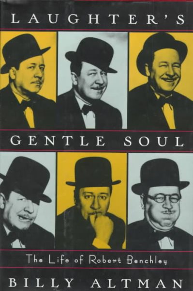Laughter's Gentle Soul: The Life of Robert Benchley cover