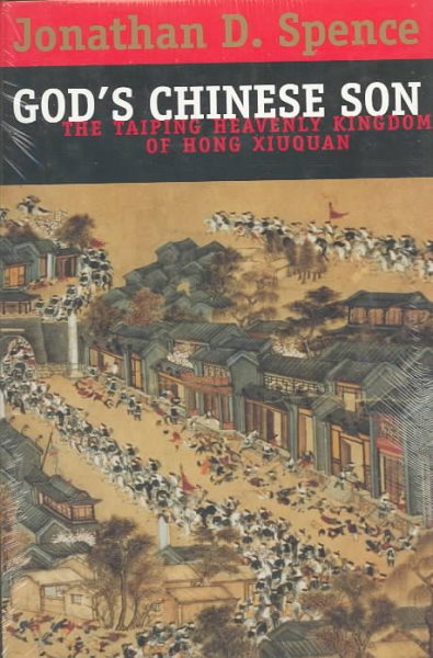 God's Chinese Son: The Taiping Heavenly Kingdom of Hong Xiuquan cover