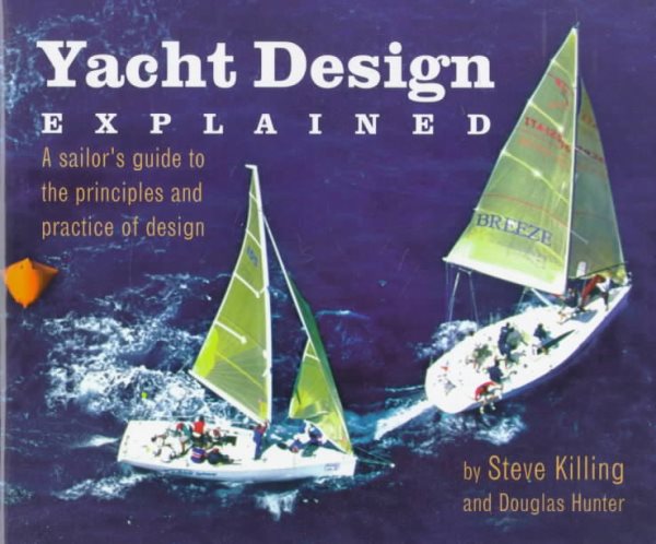 Yacht Design Explained: A Boat Owner's Guide to the Principles and Practice of Design cover