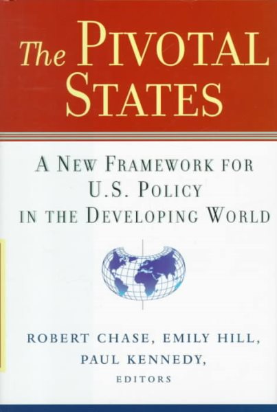 The Pivotal States: A New Framework for U.S. Policy in the Developing World cover