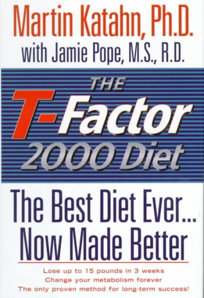 The T-Factor 2000 Diet: The Best Diet Ever, Now Made Better