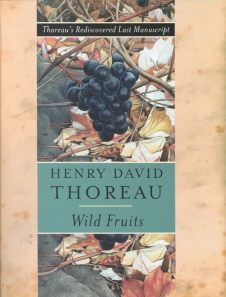 Wild Fruits: Thoreau's Rediscovered Last Manuscript cover