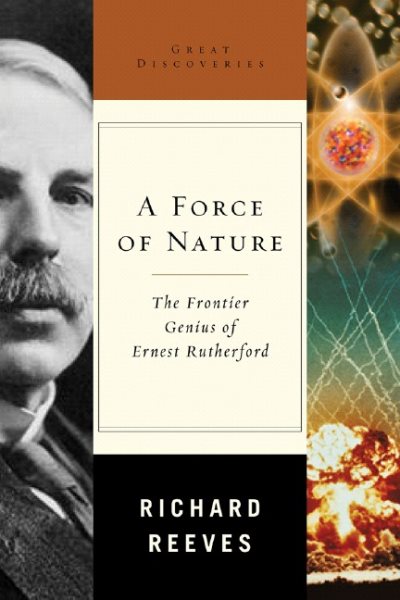A Force of Nature: The Frontier Genius of Ernest Rutherford (Great Discoveries) cover