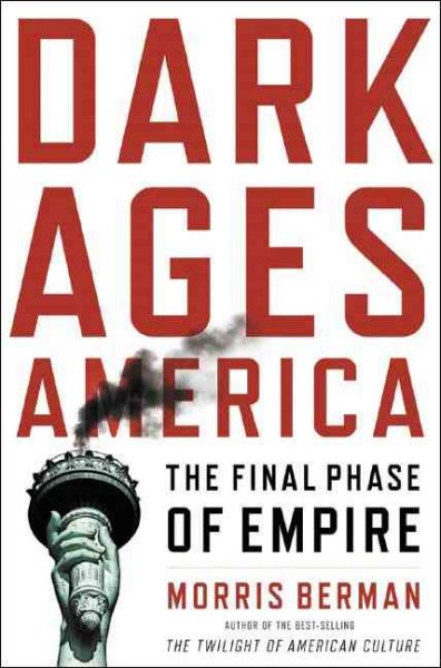 Dark Ages America: The Final Phase of Empire cover