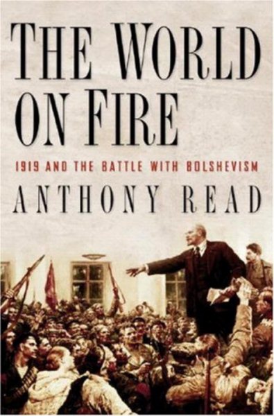The World on Fire: 1919 and the Battle with Bolshevism cover