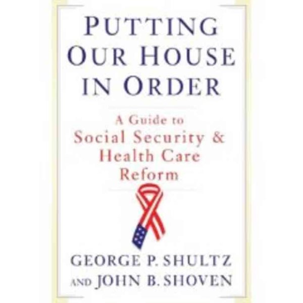 Putting Our House in Order: A Guide to Social Security and Health Care Reform cover
