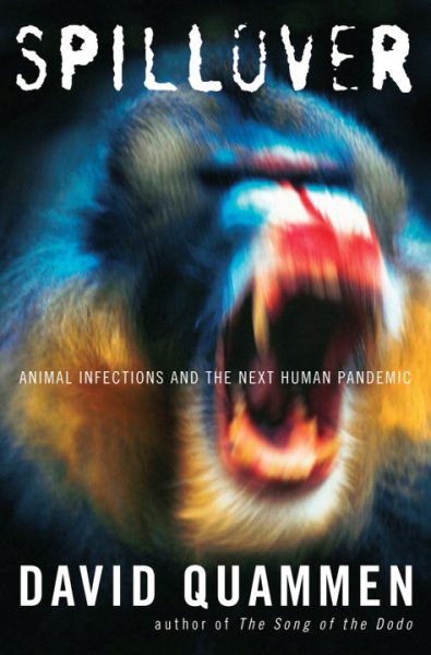 Spillover: Animal Infections and the Next Human Pandemic cover