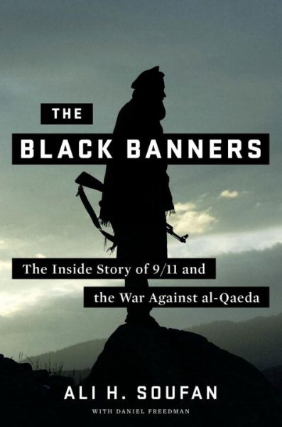 The Black Banners: The Inside Story of 9/11 and the War Against al-Qaeda cover