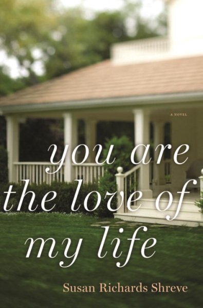 You Are the Love of My Life: A Novel cover