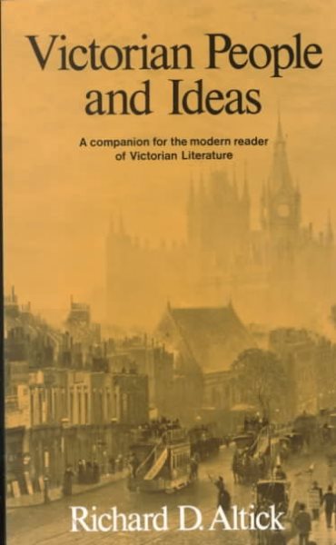 Victorian People and Ideas: A Companion for the Modern Reader of Victorian Literature