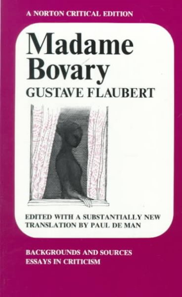 Madame Bovary: Backgrounds and Sources Essays in Criticism