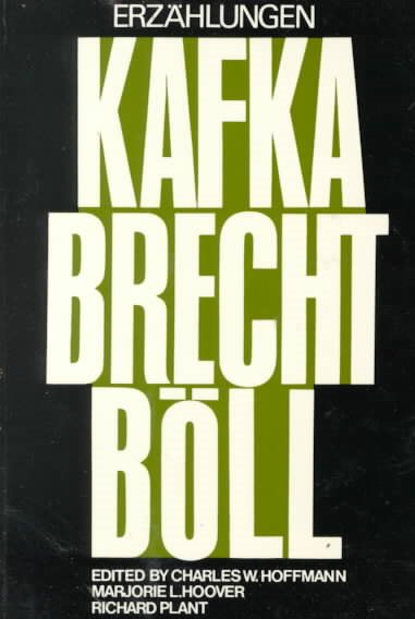 Erzahlungen: Franz Kafka, Bertolt Brecht, Heinrich Boll