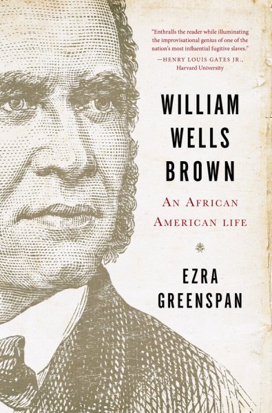 William Wells Brown: An African American Life cover
