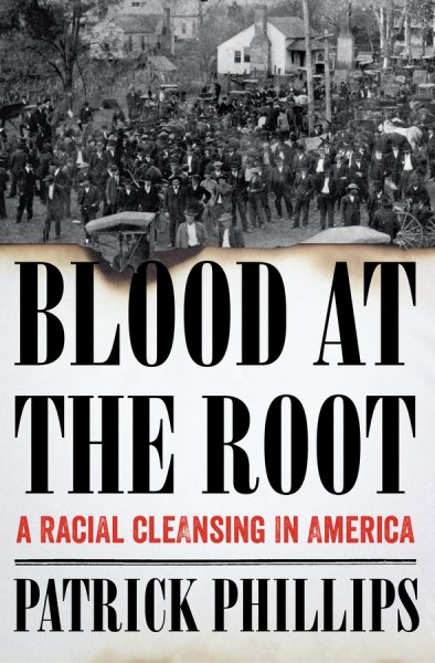Blood at the Root: A Racial Cleansing in America cover