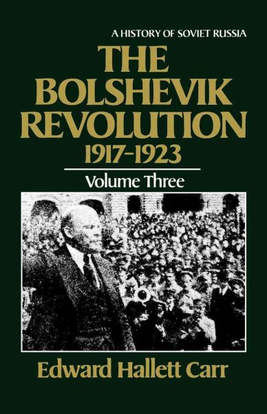 The Bolshevik Revolution, 1917-1923, Vol. 3 (History of Soviet Russia) cover