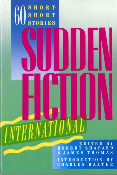 Sudden Fiction International: 60 Short-Short Stories cover