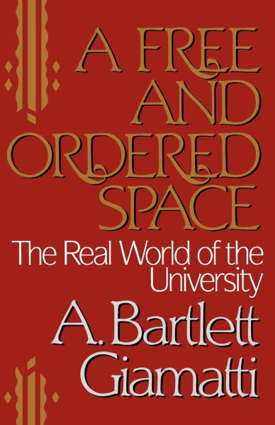 A Free and Ordered Space: The Real World of the University cover
