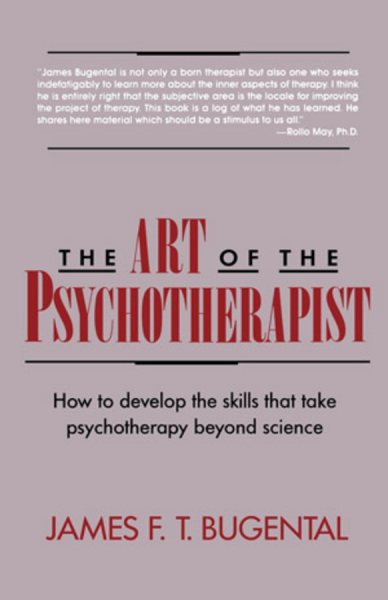 The Art of the Psychotherapist: How to develop the skills that take psychotherapy beyond science cover