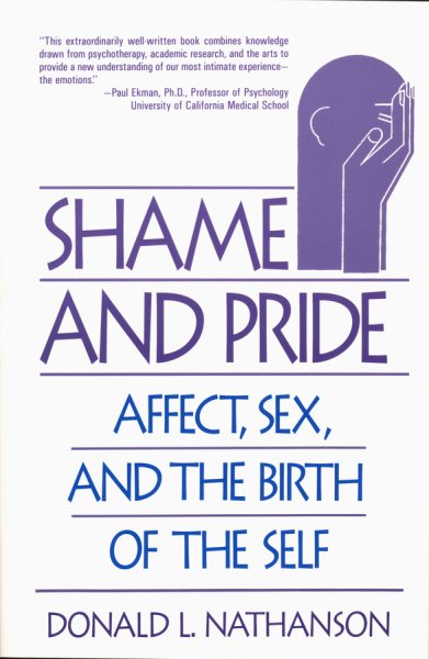 Shame and Pride: Affect, Sex, and the Birth of the Self