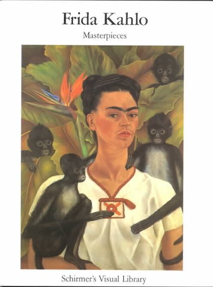 Frida Kahlo: Masterpieces (Schirmer's Visual Library)