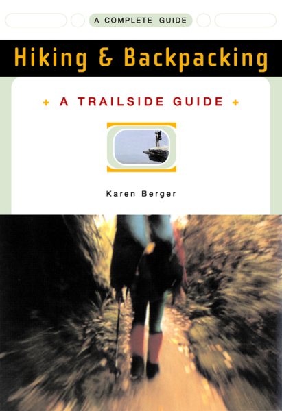 A Trailside Guide: Hiking & Backpacking (New Edition) (Trailside Guides) cover