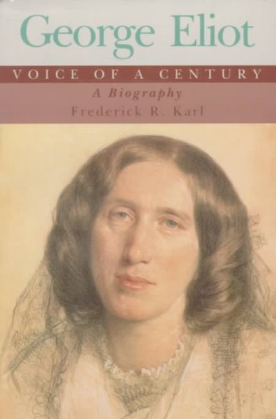 George Eliot: Voice of a Century; A Biography cover