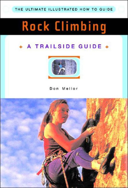 Rock Climbing (A Trailside Guide) cover
