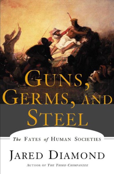 Guns, Germs, and Steel: The Fates of Human Societies cover