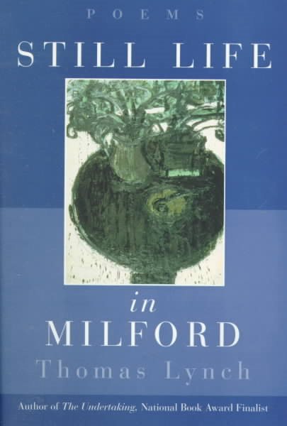 Still Life in Milford: Poems cover
