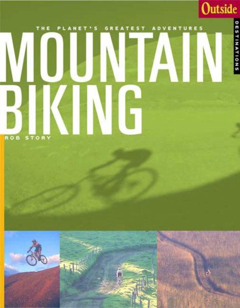 Outside Adventure Travel: Mountain Biking (Outside Destinations) cover
