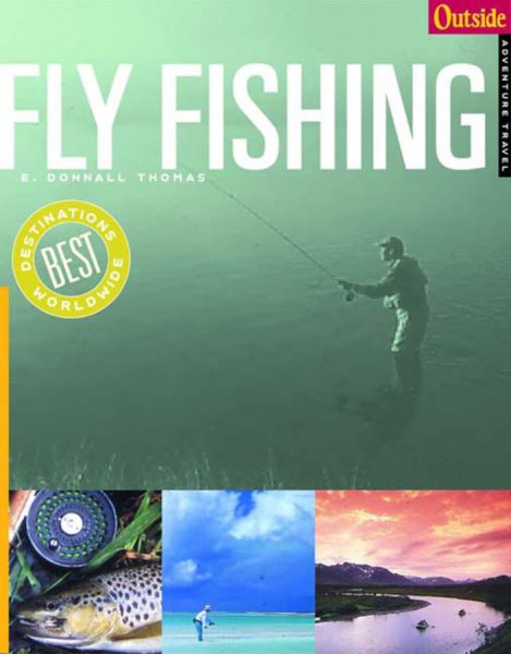 Outside Adventure Travel: Fly Fishing (Outside Destinations) cover