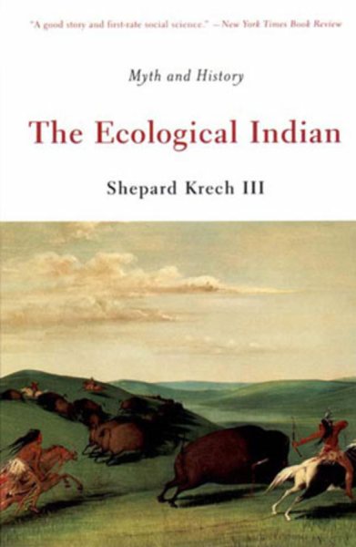 The Ecological Indian: Myth and History cover