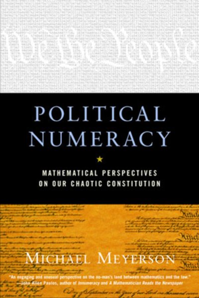 Political Numeracy: Mathematical Perspectives on Our Chaotic Constitution cover