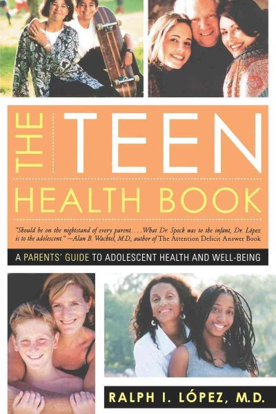 The Teen Health Book: A Parent's Guide To Adolescent Health And Well-Being cover