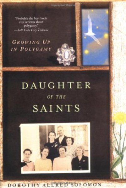 Daughter of the Saints: Growing Up in Polygamy cover