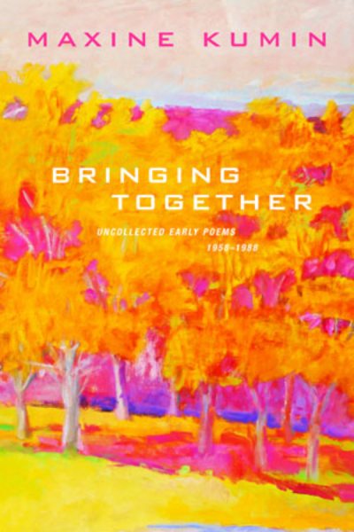 Bringing Together: Uncollected Early Poems 1958-1989