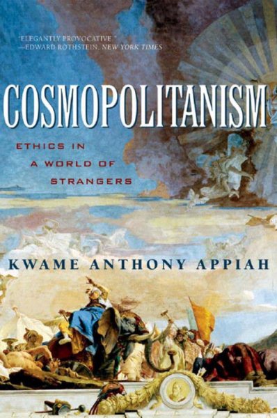 Cosmopolitanism: Ethics in a World of Strangers (Issues of Our Time) cover