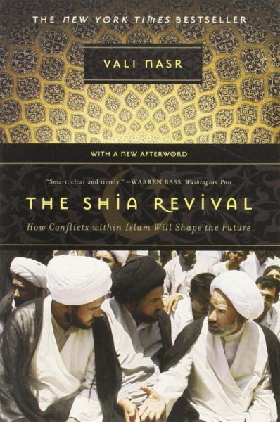 The Shia Revival: How Conflicts within Islam Will Shape the Future cover