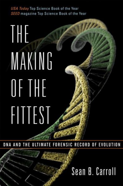 The Making of the Fittest: DNA and the Ultimate Forensic Record of Evolution cover