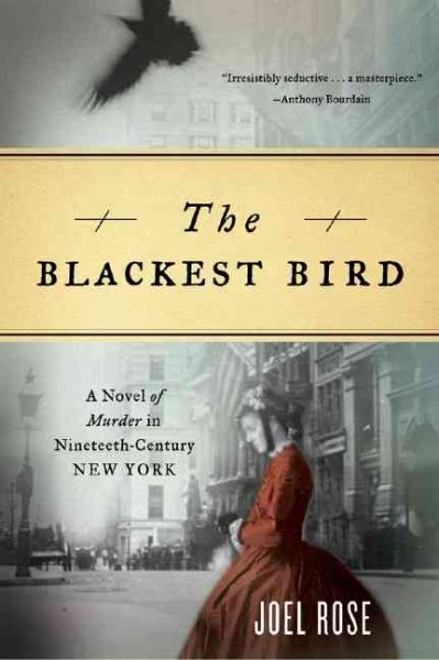The Blackest Bird: A Novel of Murder in Nineteenth-Century New York cover