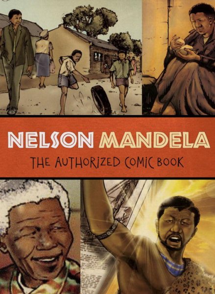 Nelson Mandela: The Authorized Comic Book cover