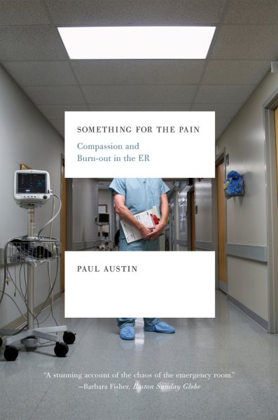 Something for the Pain: Compassion and Burnout in the ER cover