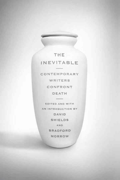 The Inevitable: Contemporary Writers Confront Death cover