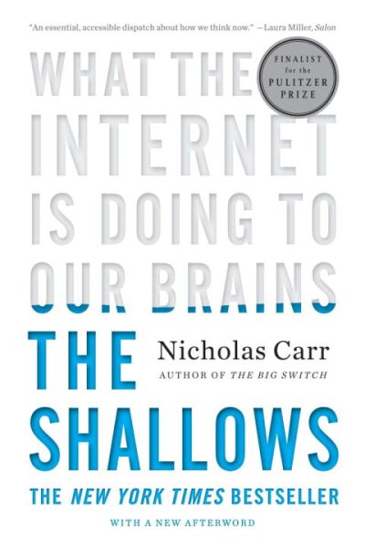 The Shallows: What the Internet Is Doing to Our Brains cover