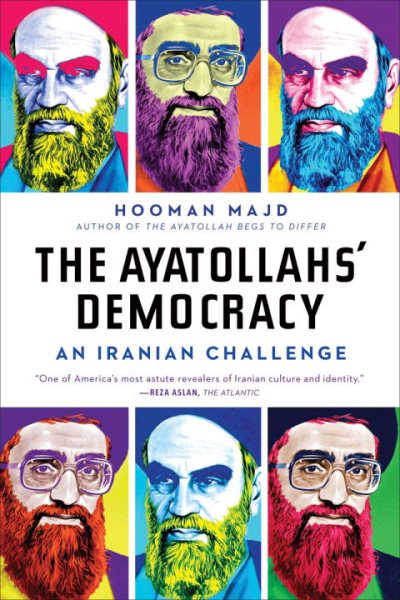 The Ayatollahs' Democracy: An Iranian Challenge cover