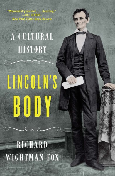 Lincoln's Body: A Cultural History cover
