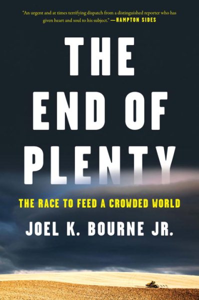 The End of Plenty: The Race to Feed a Crowded World cover