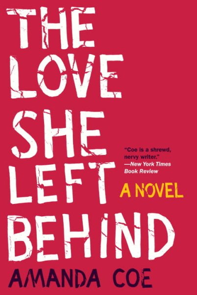 The Love She Left Behind: A Novel cover
