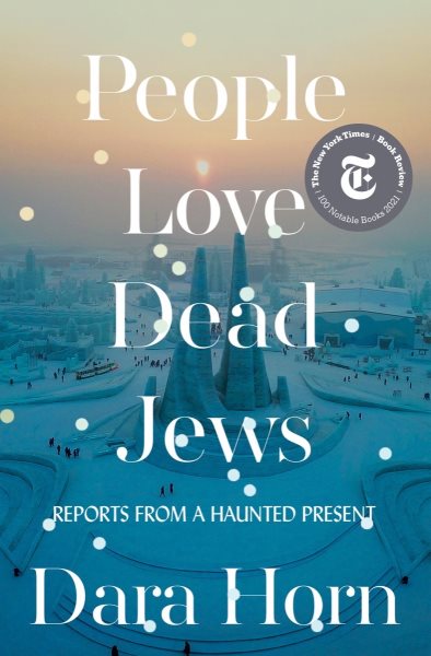 People Love Dead Jews: Reports from a Haunted Present cover